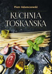 Kuchnia toskańska - Księgarnia UK