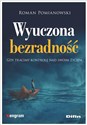 Wyuczona bezradność Gdy tracimy kontrolę nad swoim życiem