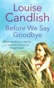 Before We Say Goodbye - Louise Candlish