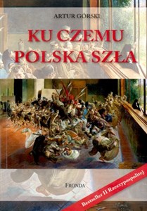 Ku czemu Polska szła - Księgarnia UK