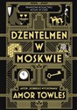 Dżentelmen w Moskwie - Amor Towles