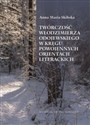 Twórczość Włodzimierza Odojewskiego w kręgu powojennych orientacji literackich