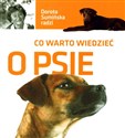 Co warto wiedzieć o psie - Dorota Sumińska