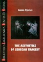 The Aesthetics of senecan tragedy - Joanna Pypłacz