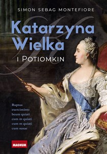 Katarzyna Wielka i Potiomkin Władczyni pół świata i faworyt - ekscentryk - Księgarnia UK