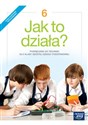 Jak to działa? Technika 6 Podręcznik Szkoła podstawowa