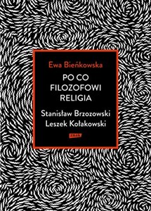 Po co filozofowi religia Stanisław Brzozowski Leszek Kołakowski