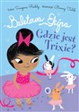 Baletowa Ekipa Gdzie jest Trixie? - Swapna Reddy