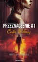 Przeznaczeni. Carter Williams. Tom 1  - Marta Wyszomirska