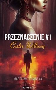 Przeznaczeni. Carter Williams. Tom 1 