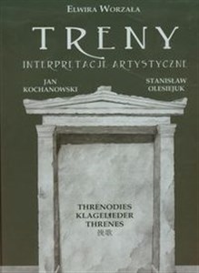 Treny Interpretacje artystyczne Jan Kochanowski, Stanisław Olesiejuk