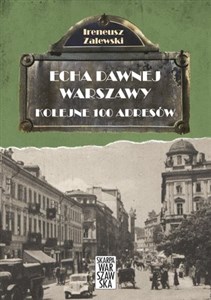 Echa dawnej Warszawy Kolejne 100 adresów Tom 2 - Księgarnia UK