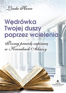 Wędrówka Twojej duszy poprzez wcielenia