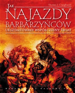 Jak najazdy barbarzyńców ukształtowały współczesny świat - Księgarnia Niemcy (DE)