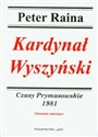 Kardynał Wyszyński 1981 Czasy Prymasowskie Ostatnie miesiące