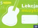 Lekcja muzyki 5 Zeszyt ucznia szkoła podstawowa