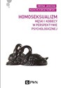 Homoseksualizm męski i kobiecy w perspektywie psychologicznej - Iwona Janicka, Marcin Kwiatkowski