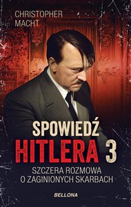 Spowiedź Hitlera 3 Szczera rozmowa o zaginionych skarbach