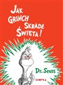 Jak Grinch skradł Święta  - Dr. Seuss