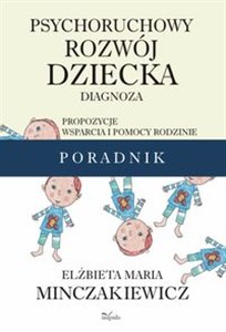 Psychoruchowy rozwój dziecka Diagnoza. Propozycje wsparcia i pomocy rodzinie. - Księgarnia Niemcy (DE)