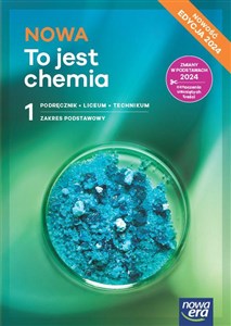 Nowa chemia to jest chemia podręcznik 1 liceum i technikum zakres podstawowy EDYCJA 2024