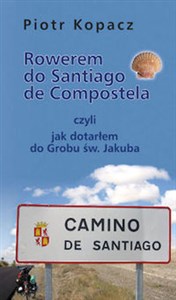 Rowerem do Santiago de Compostela - Księgarnia UK