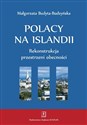 Polacy na Islandii Rekonstrukcja przestrzeni obecności