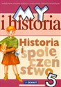 My i historia Historia i społeczeństwo 5 Podręcznik Szkoła podstawowa