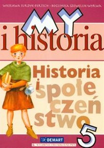 My i historia Historia i społeczeństwo 5 Podręcznik Szkoła podstawowa