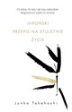 Japoński przepis na stuletnie życie Co jedzą, ile śpią i jak żyją najbardziej długowieczni ludzie na świecie - Junko Takahashi