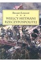 Wielcy Hetmani Rzeczypospolitej