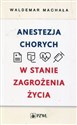 Anestezja chorych w stanie zagrożenia życia