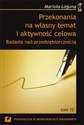 Przekonania na własny temat i aktywność celowa Badania nad przedsiębiorczością - Mariola Łaguna