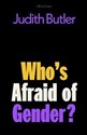 Who's Afraid of Gender? - Judith Butler