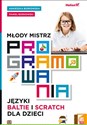 Młody mistrz programowania Języki Baltie i Scratch dla dzieci - Agnieszka Borkowska, Paweł Borkowski