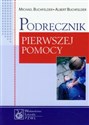 Podręcznik pierwszej pomocy - Michael Buchfelder, Albert Buchfelder