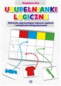 Uzupełnianki logiczne Materiały usprawniające logiczne myślenie i umiejętność kategoryzowania