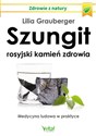 Szungit rosyjski kamień zdrowia