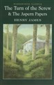 Turn of the Screw & The Aspern Papers - Henry James