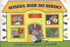 Myszka idzie do szkoły Książeczka edukacyjna z naklejkami