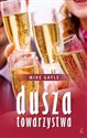 Dusza towarzystwa - Mike Gayle