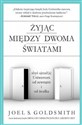 Żyjąc między dwoma światami - Joel S. Goldsmith