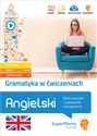 Gramatyka w ćwiczeniach. Angielski. Zbiór ćwiczeń i czasowniki nieregularne. (poziom podstawowy A1-A2, średni B1, zaawansowany B2-C1) - Opracowanie Zbiorowe