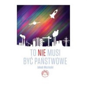 To NIE musi być państwowe - Księgarnia Niemcy (DE)