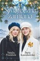 Świąteczna zamiana (ilustrowane brzegi) - Daria Kaszubowska, Natalia Przeździk