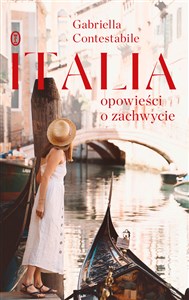 Italia Opowieści o zachwycie - Księgarnia UK