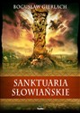 Sanktuaria słowiańskie - Bogusław Gierlach