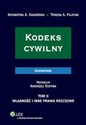 Kodeks cywilny Komentarz Tom 2 Własność i inne prawa rzeczowe. - Katarzyna Anna Dadańska, Teresa A. Filipiak