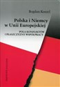 Polska i Niemcy w Unii Europejskiej Pola konfliktów i płaszczyzny współpracy