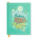 Goodnight Stories for Rebel Girls 2